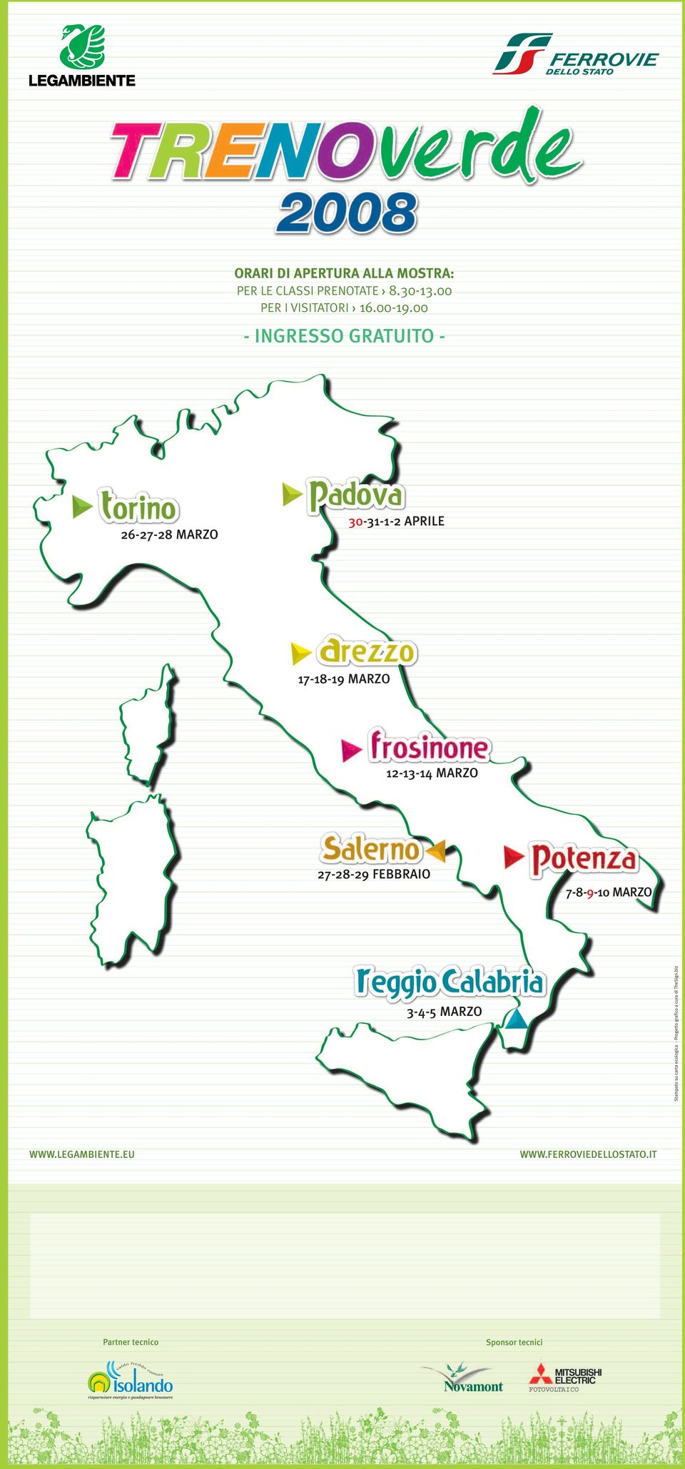 27-28-29 FEBBRAIO 7-8-9-10 MARZO 3-4-5 MARZO Stampato su carta ecologica - Progetto grafico