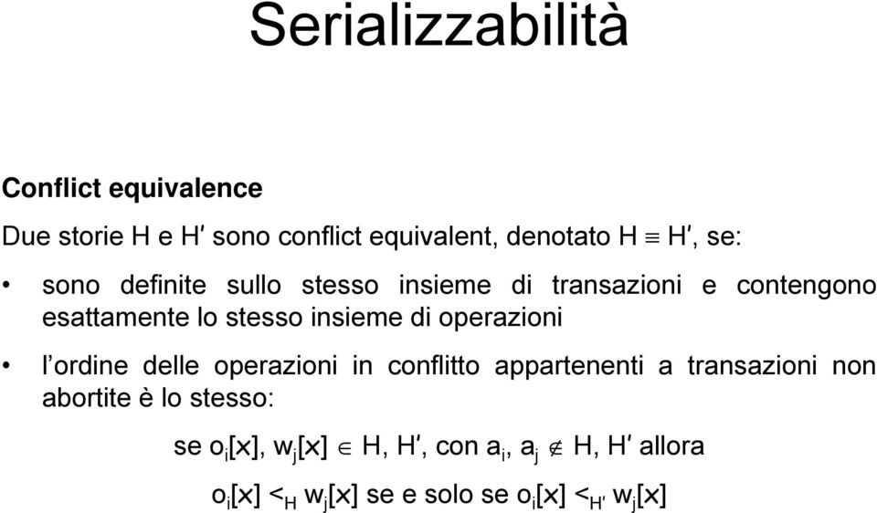 operazioni l ordine delle operazioni in conflitto appartenenti a transazioni non abortite è lo