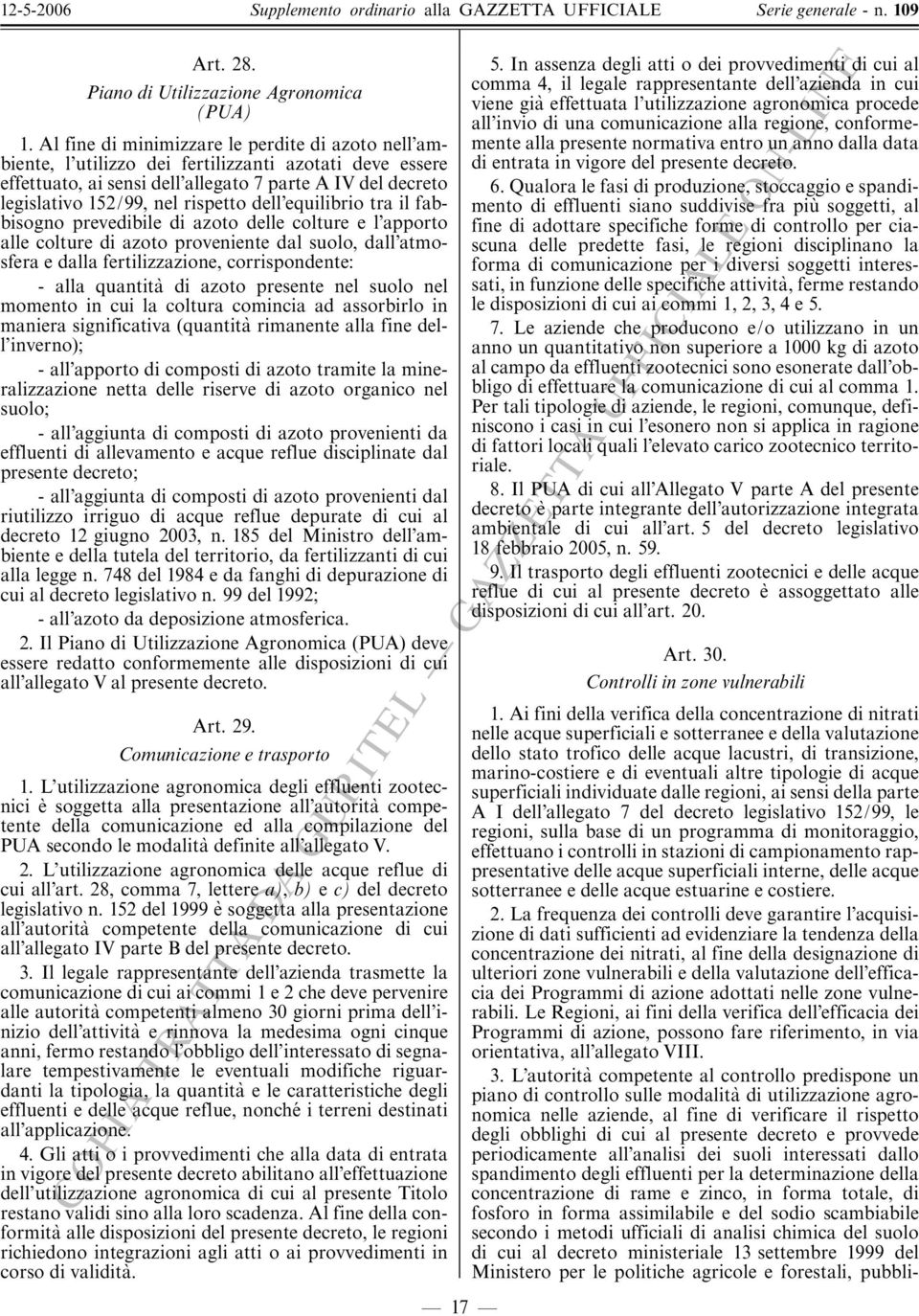 dell equilibrio tra il fabbisogno prevedibile di azoto delle colture e l apporto alle colture di azoto proveniente dal suolo, dall atmosfera e dalla fertilizzazione, corrispondente: - alla quantita'