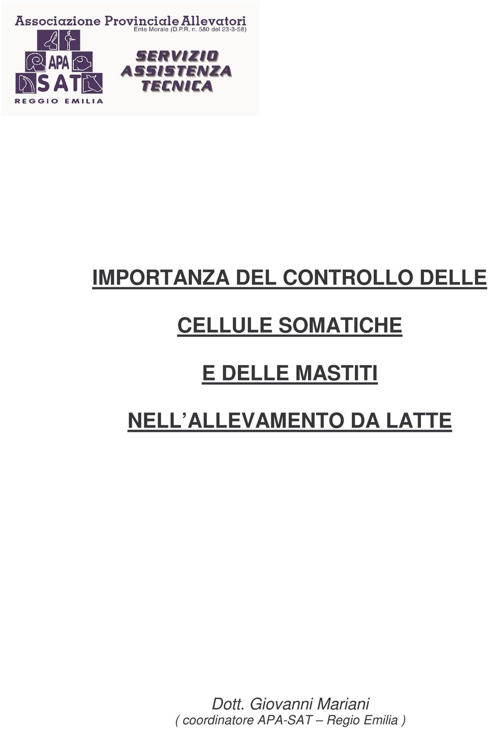 NELL ALLEVAMENTO DA LATTE Dott.