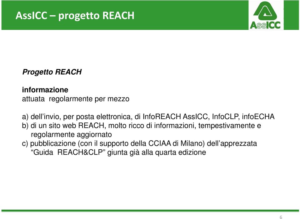 molto ricco di informazioni, tempestivamente e regolarmente aggiornato c) pubblicazione (con