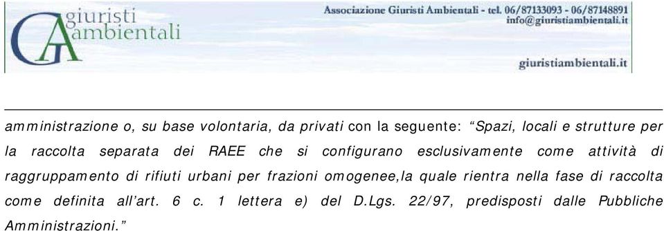 raggruppamento di rifiuti urbani per frazioni omogenee,la quale rientra nella fase di