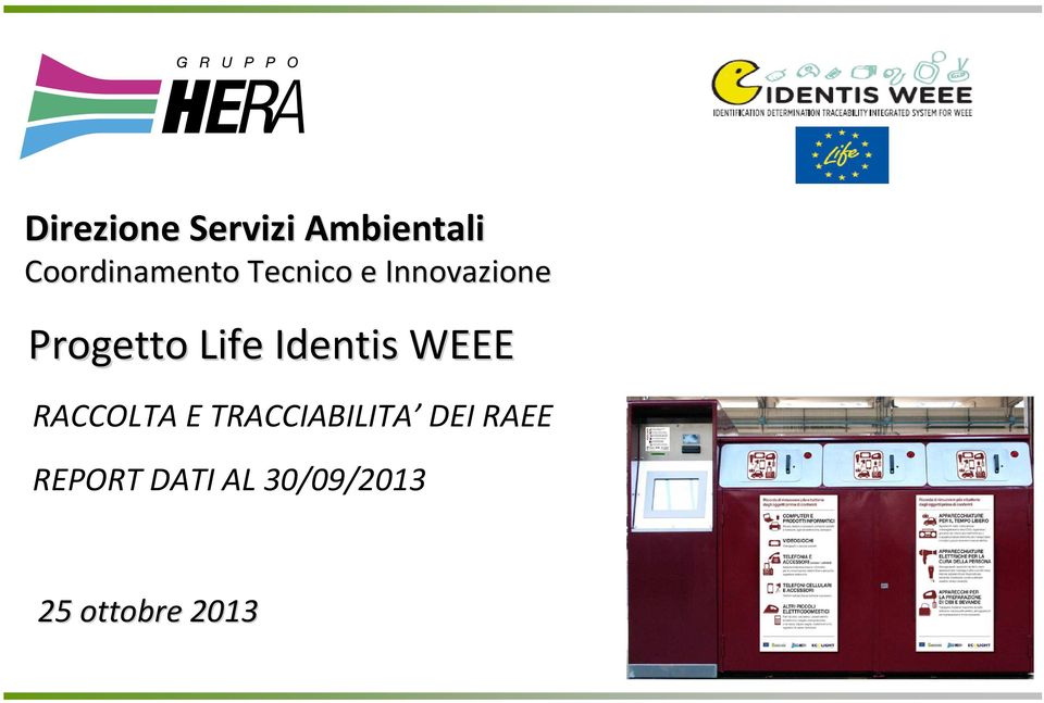 Progetto Life Identis WEEE RACCOLTA E