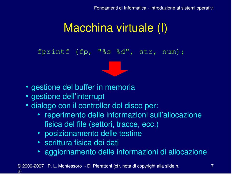 informazioni sull allocazione fisica del file (settori, tracce, ecc.