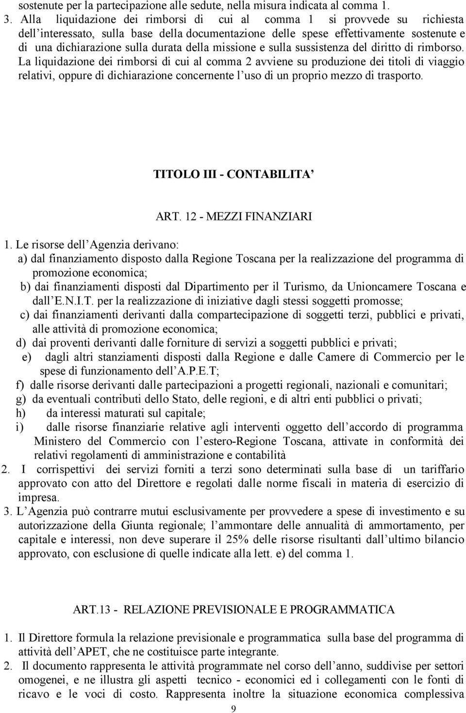 della missione e sulla sussistenza del diritto di rimborso.