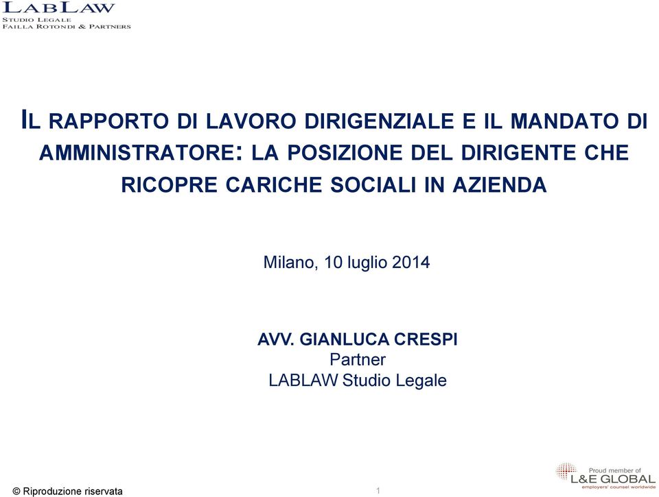 CARICHE SOCIALI IN AZIENDA Milano, 10 luglio 2014 AVV.