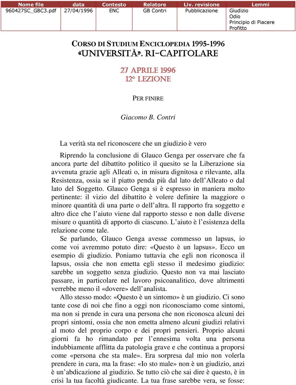 RI-CAPITOLARE 27 APRILE 1996 12 LEZIONE PER FINIRE Giacomo B.