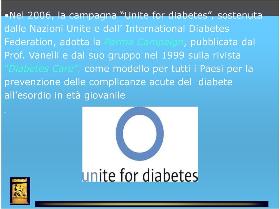 Vanelli e dal suo gruppo nel 1999 sulla rivista Diabetes Care, come modello per