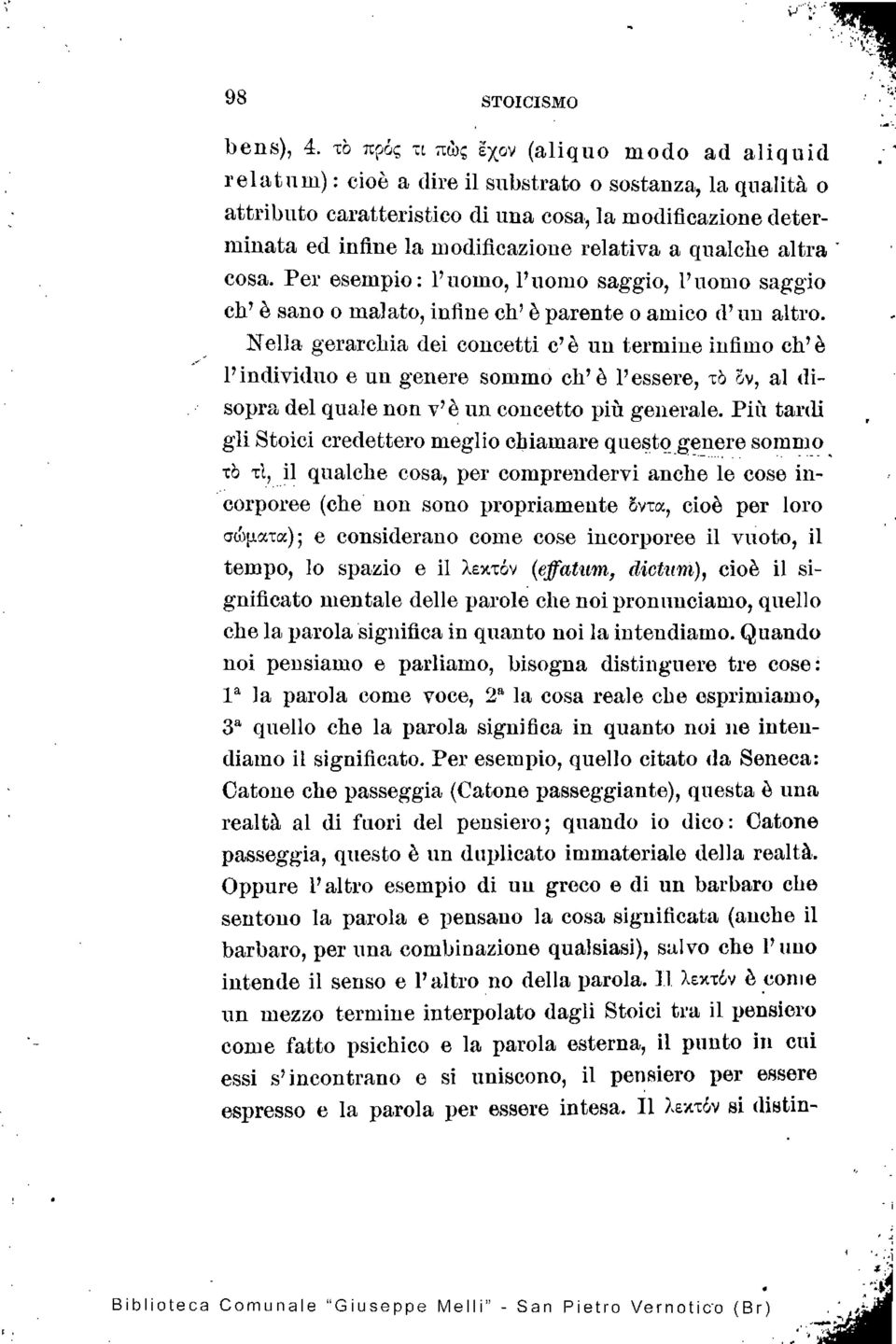 modificazione relativa a qualche altra cosa. Per esempio : l'uomo, l'uomo saggio, l'uomo saggio eh' è sano o malato, infine eh' è parente o amico d' un altro.