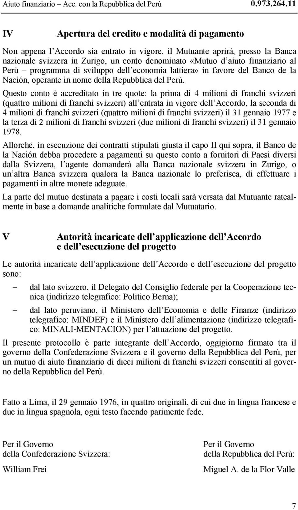 finanziario al Perù programma di sviluppo dell economia lattiera» in favore del Banco de la Nación, operante in nome della Repubblica del Perù.