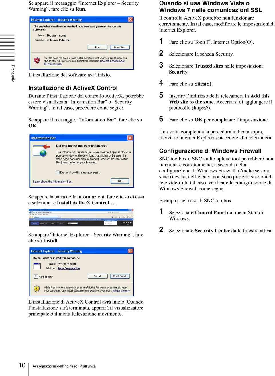 1 Fare clic su Tool(T), Internet Option(O). 2 Selezionare la scheda Security. Preparativi L installazione del software avrà inizio.