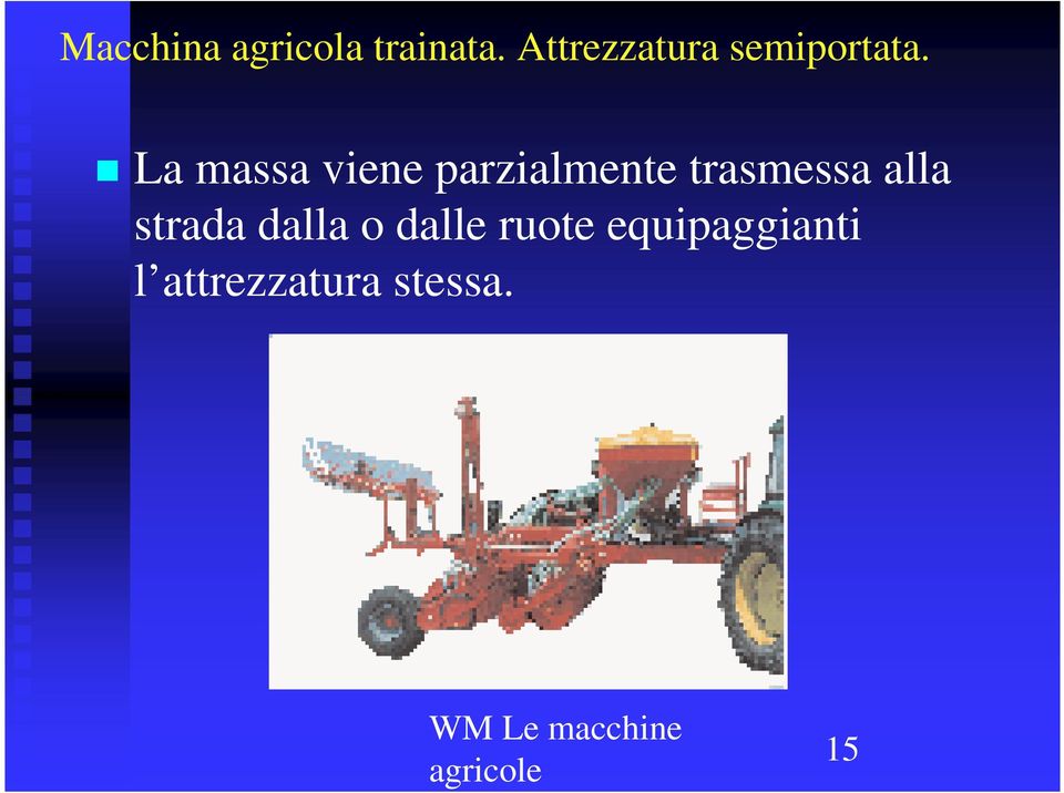 La massa viene parzialmente trasmessa