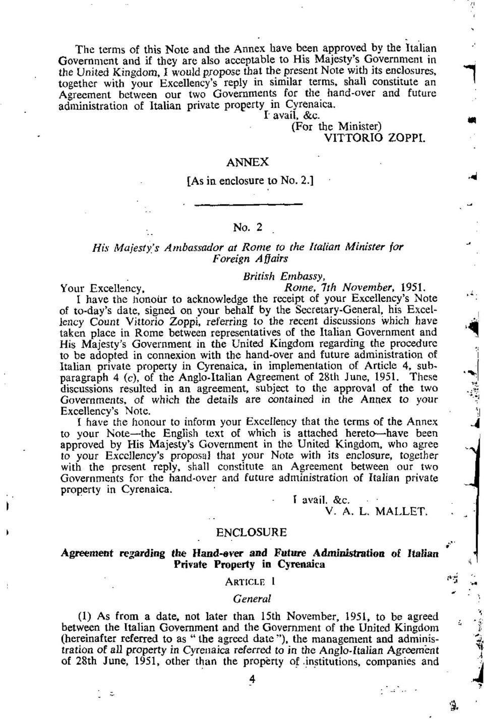 private property in Cyrenaica. I avail, &c. (For the Minister) VITTORIO ZOPPI. ANNEX [As in enclosure to No. 2.] I N 14 No.