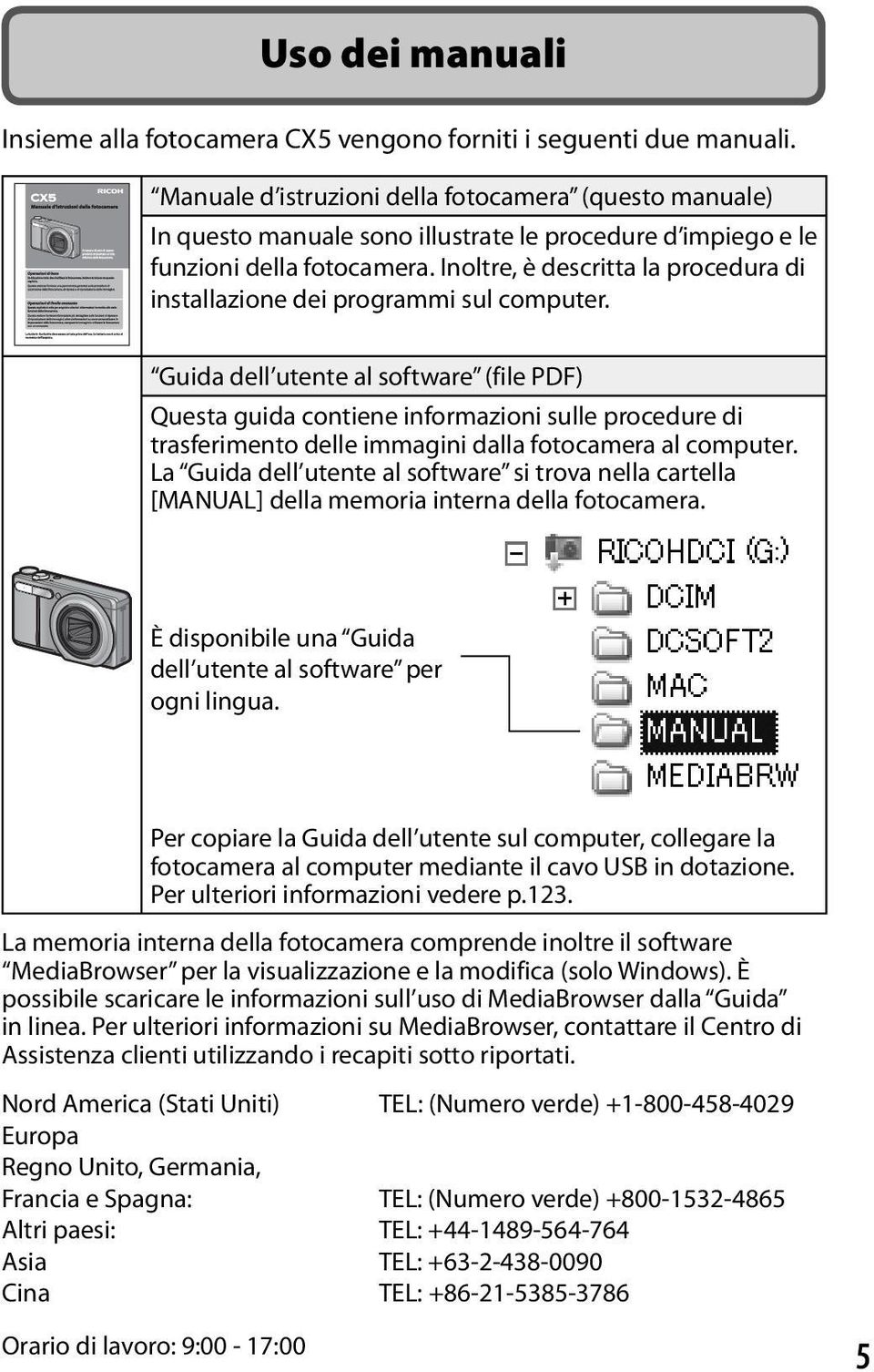 Inoltre, è descritta la procedura di installazione dei programmi sul computer.