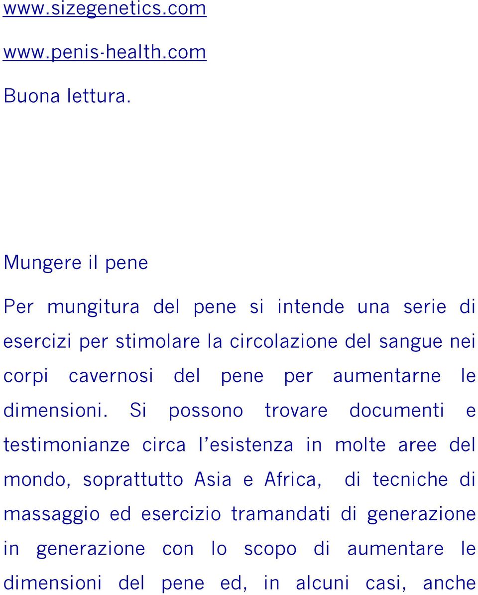 cavernosi del pene per aumentarne le dimensioni.