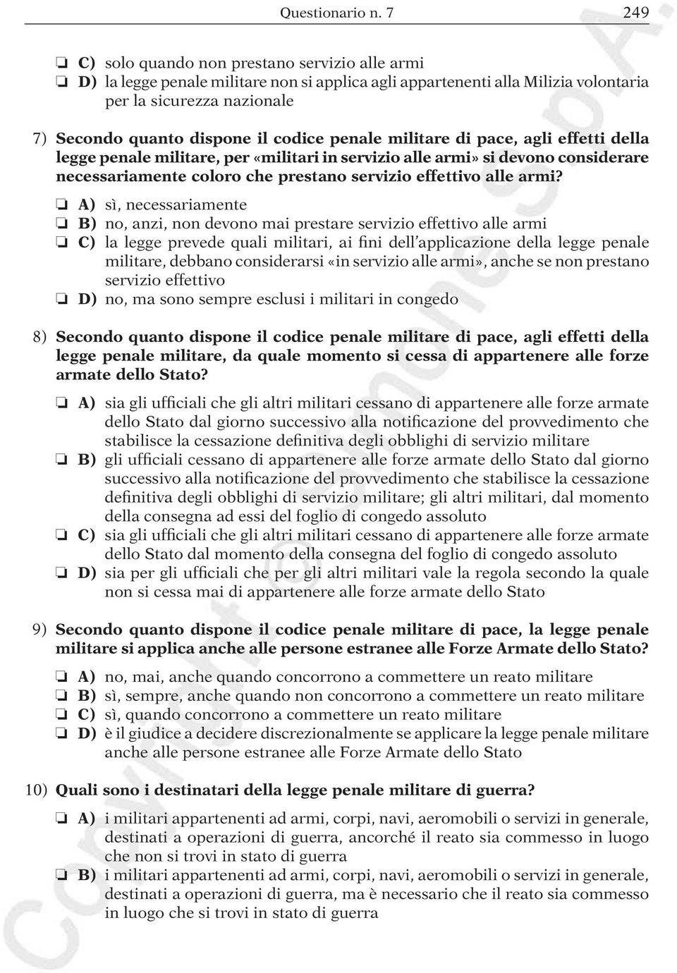 codice penale militare di pace, agli effetti della legge penale militare, per «militari in servizio alle armi» si devono considerare necessariamente coloro che prestano servizio effettivo alle armi?