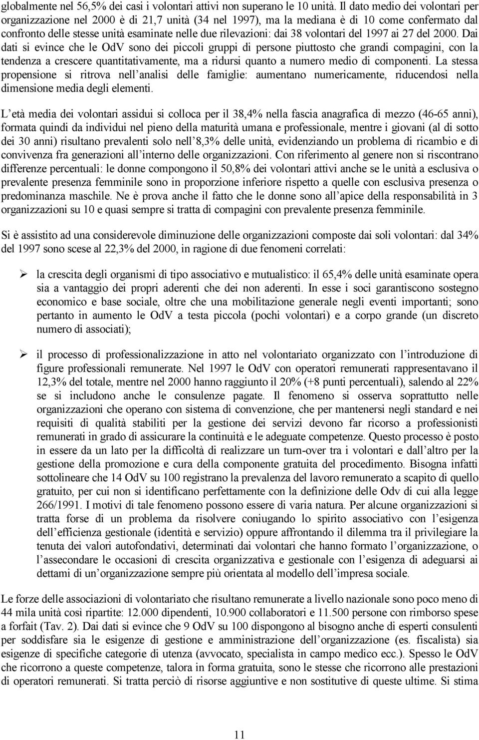 volontari del 1997 ai 27 del 2000.