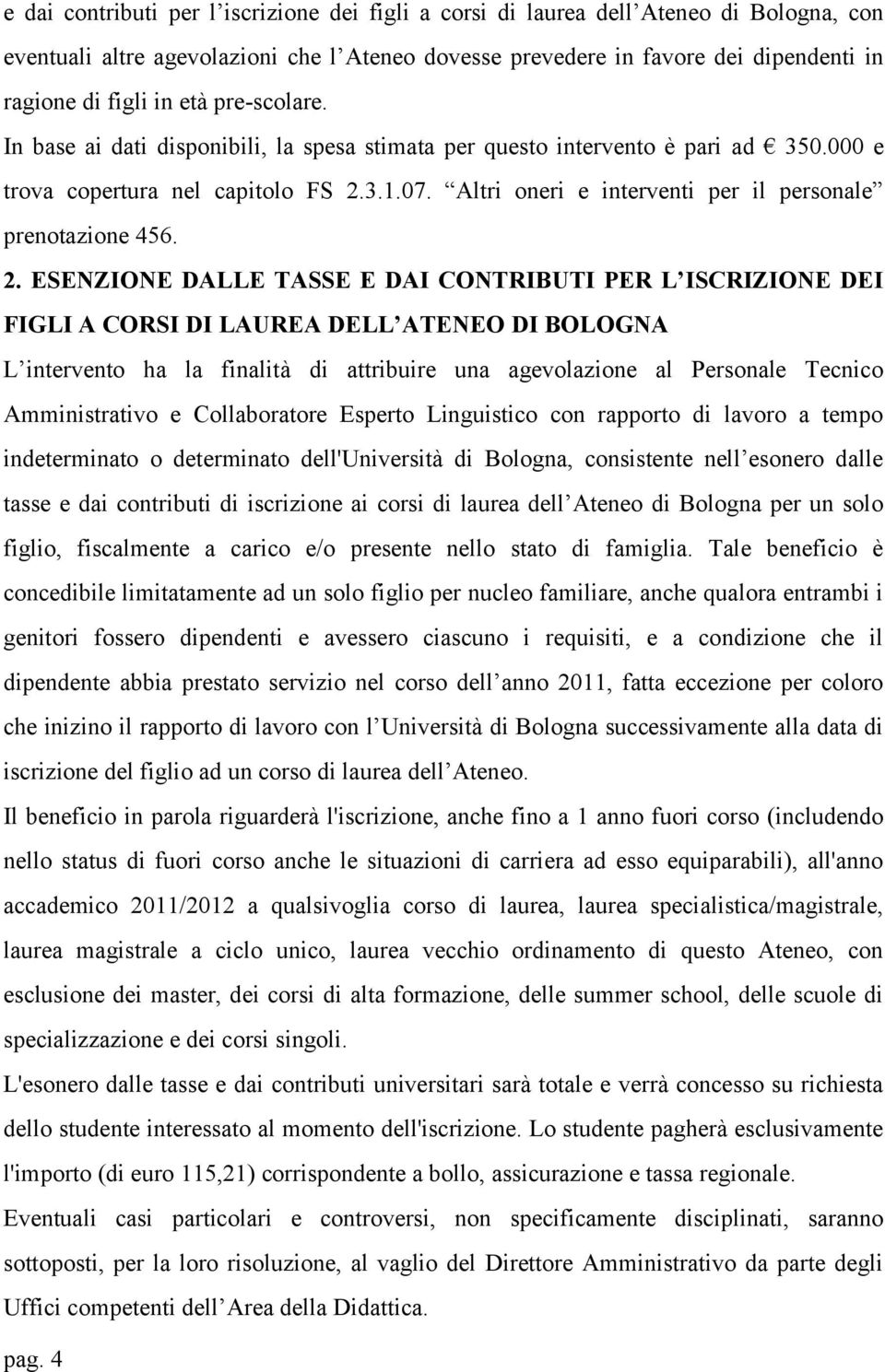 Altri oneri e interventi per il personale prenotazione 456. 2.