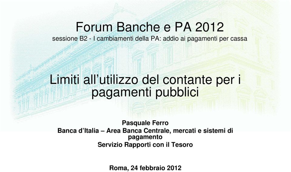 pubblici Pasquale Ferro Banca d Italia Area Banca Centrale, mercati e