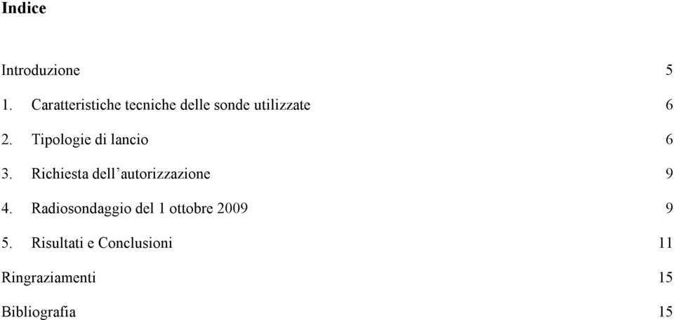 Tipologie di lancio 6 3. Richiesta dell autorizzazione 9 4.