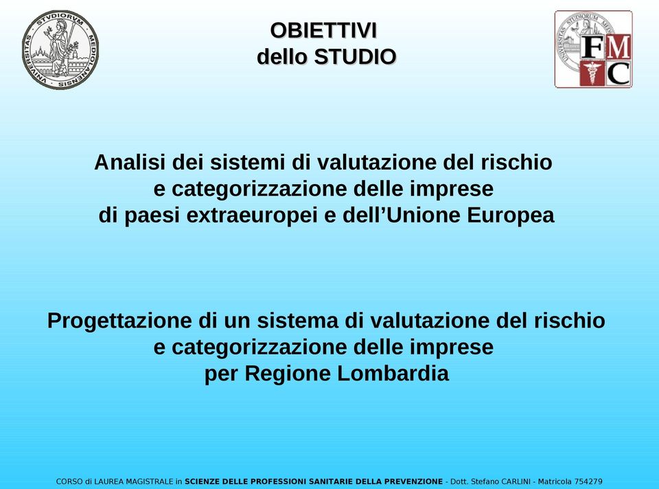 e dell Unione Europea Progettazione di un sistema di