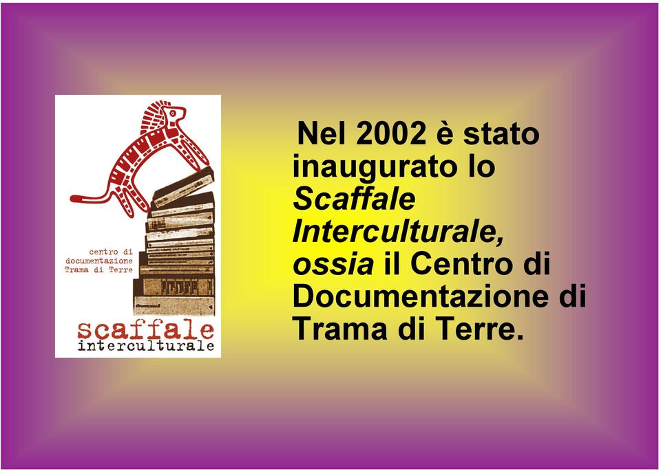 Interculturale, ossia il