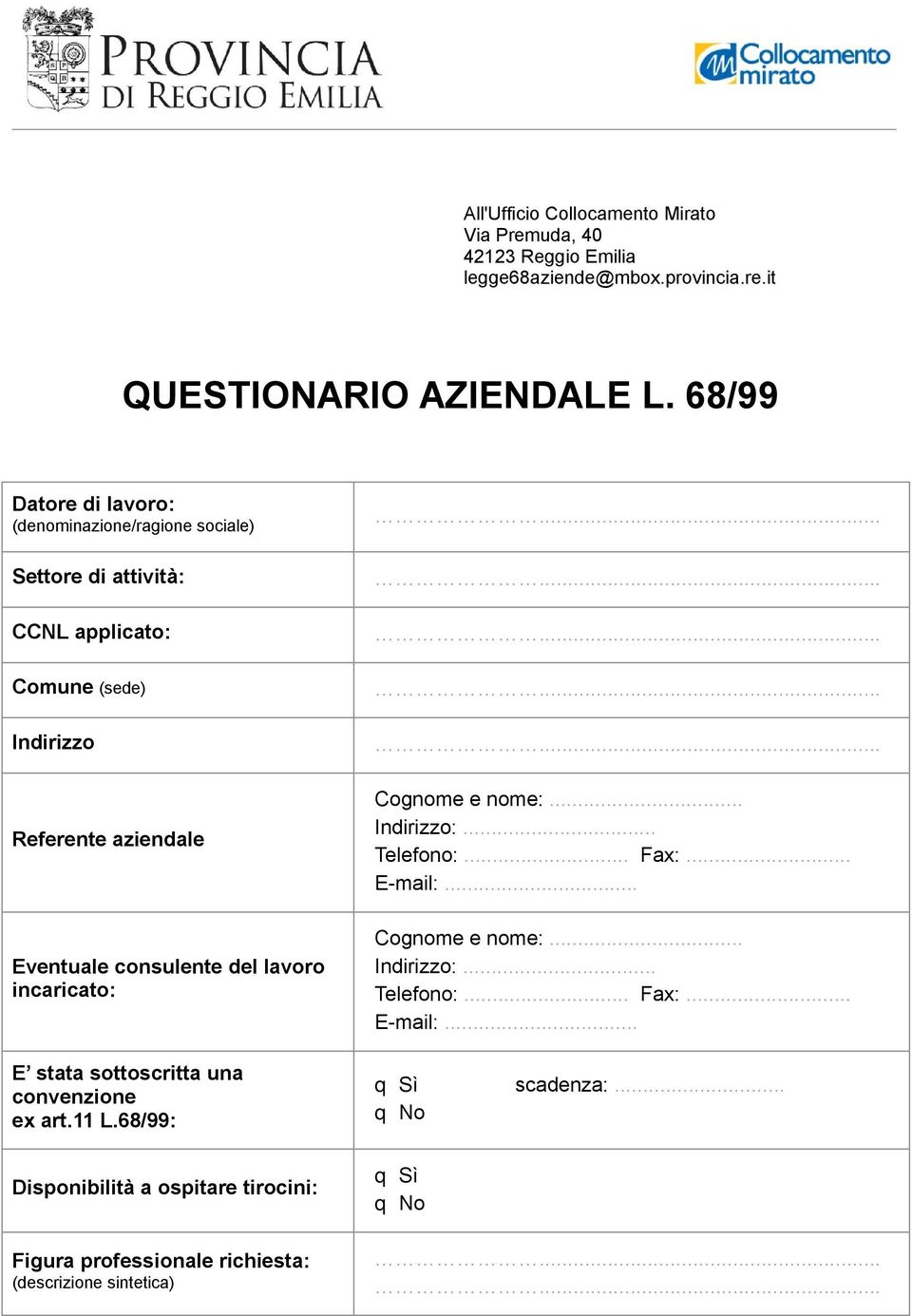 consulente del lavoro incaricato: E stata sottoscritta una convenzione ex art.11 L.