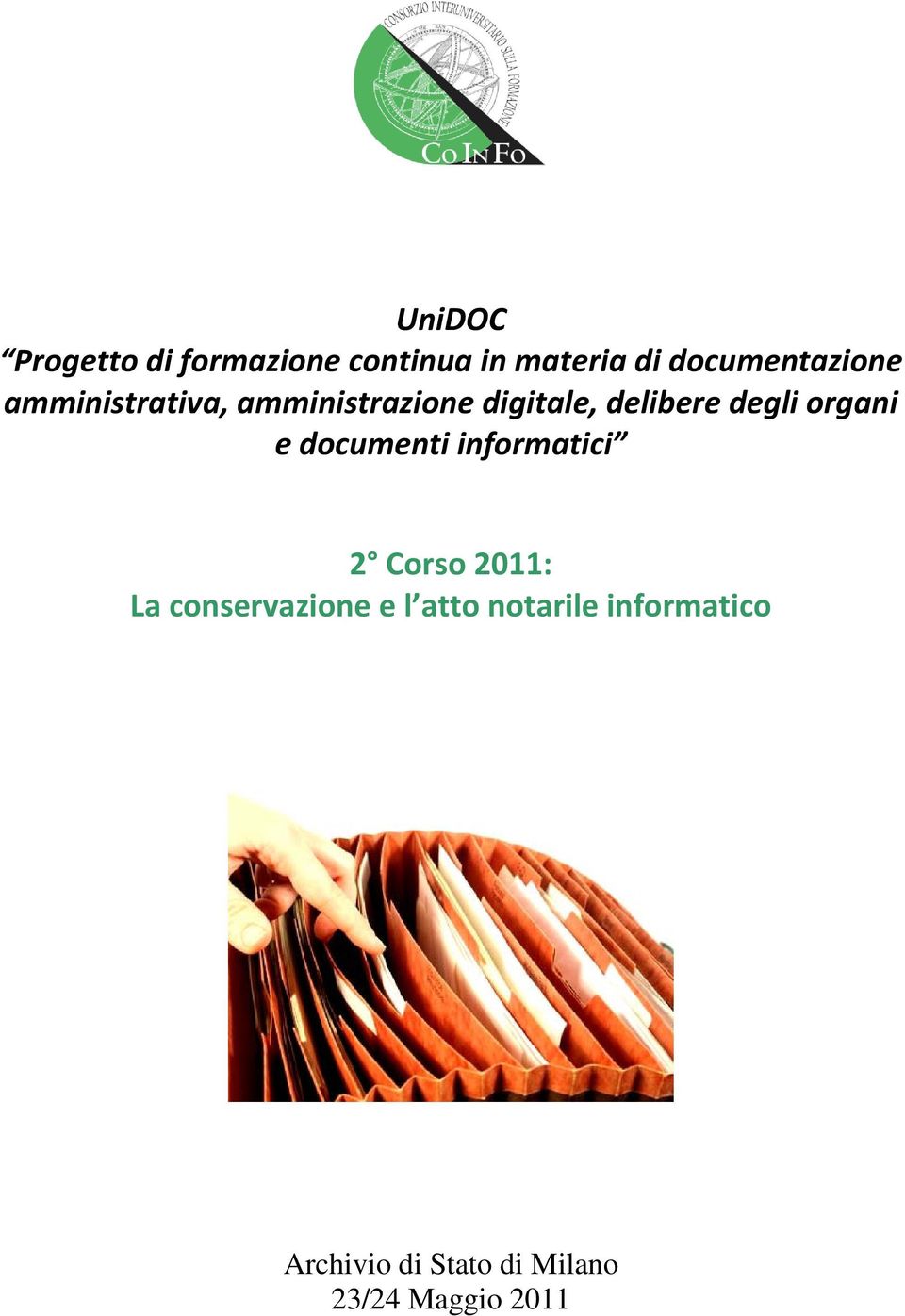 degli organi e documenti informatici 2 Corso 2011: La