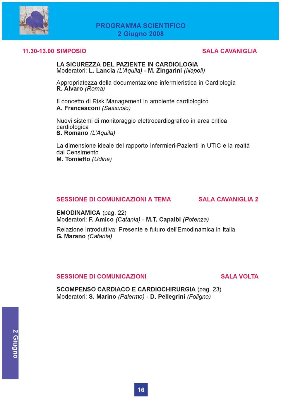 Francesconi (Sassuolo) Nuovi sistemi di monitoraggio elettrocardiografico in area critica cardiologica S.