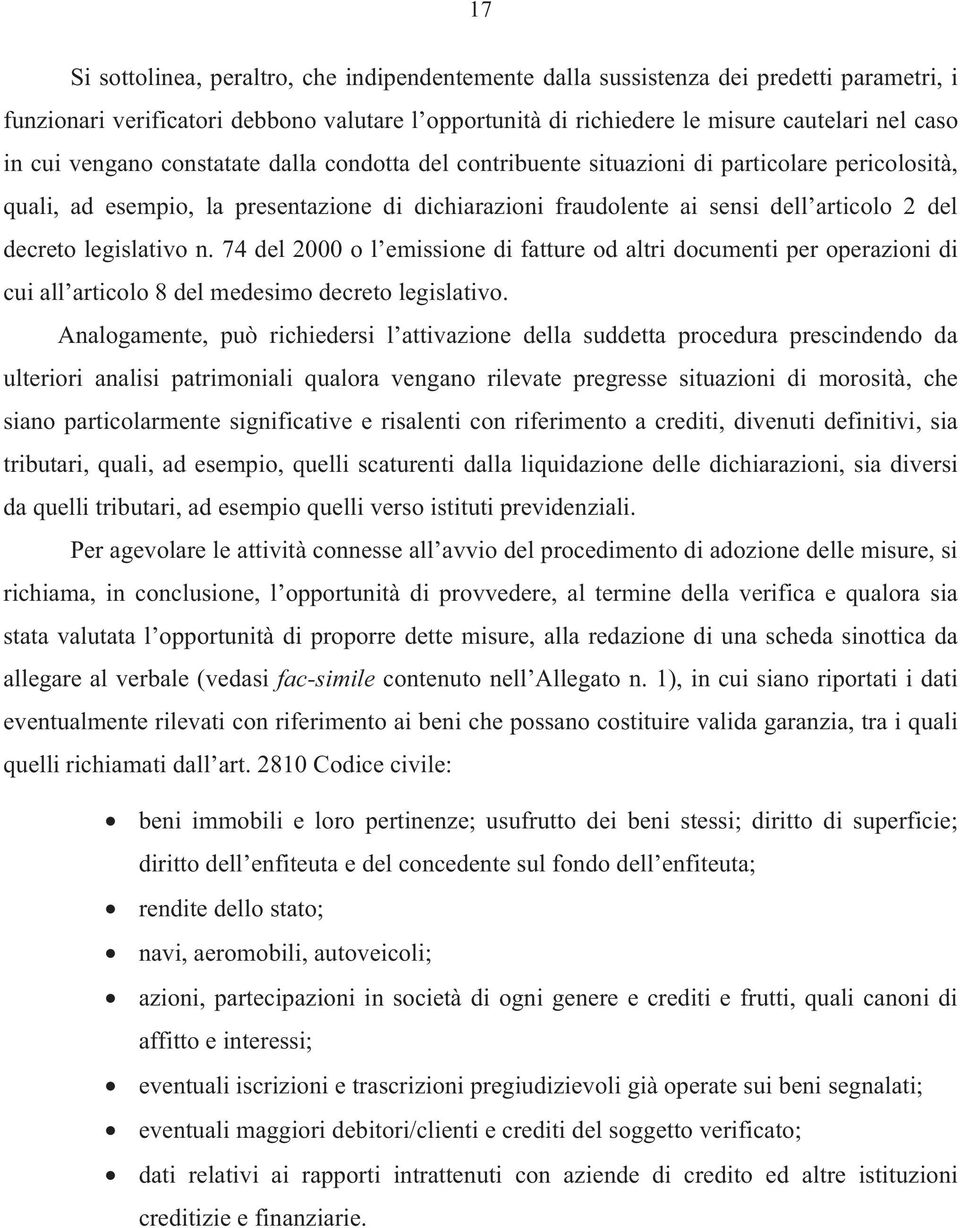 legislativo n. 74 del 2000 o l emissione di fatture od altri documenti per operazioni di cui all articolo 8 del medesimo decreto legislativo.