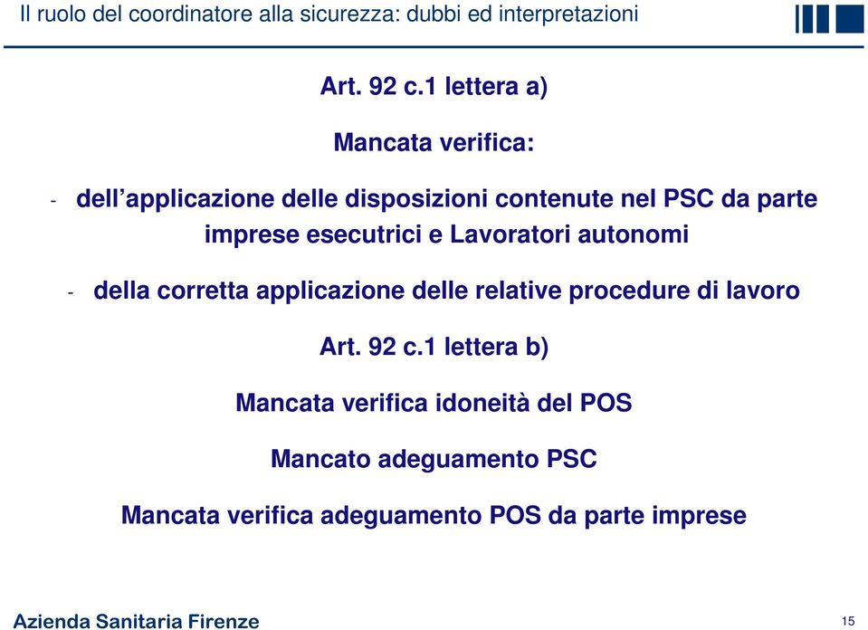 parte imprese esecutrici e Lavoratori autonomi - della corretta applicazione delle relative