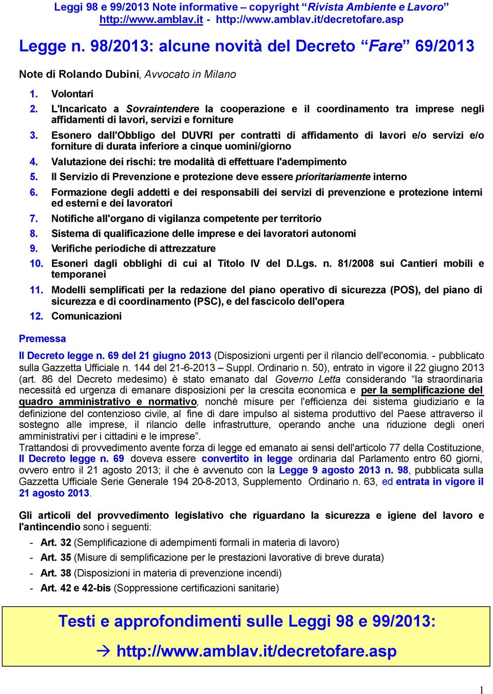 Esonero dall'obbligo del DUVRI per contratti di affidamento di lavori e/o servizi e/o forniture di durata inferiore a cinque uomini/giorno 4.