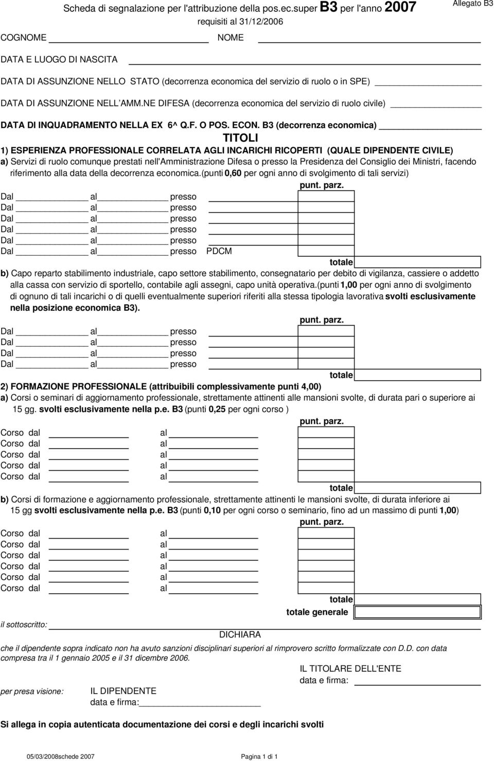 NELL AMM.NE DIFESA (decorrenza economica del servizio di ruolo civile) DATA DI INQUADRAMENTO NELLA EX 6^ Q.F. O POS. ECON.