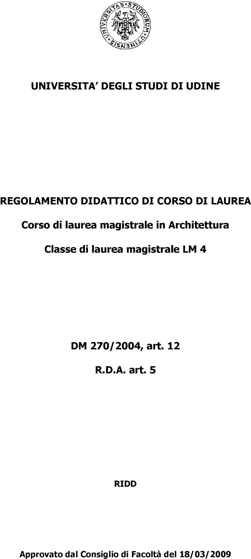 Classe di laurea magistrale LM 4 DM 270/2004, art. 12 R.D.A.