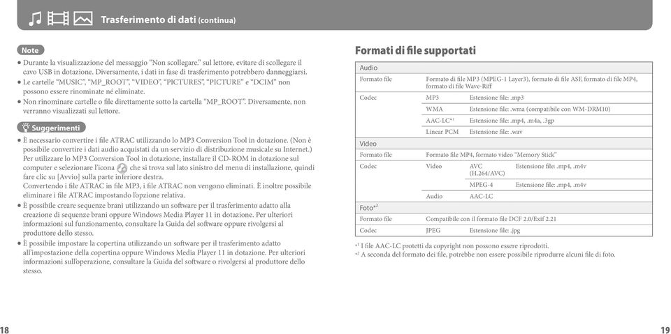 Non rinominare cartelle o file direttamente sotto la cartella MP_ROOT. Diversamente, non verranno visualizzati sul lettore.