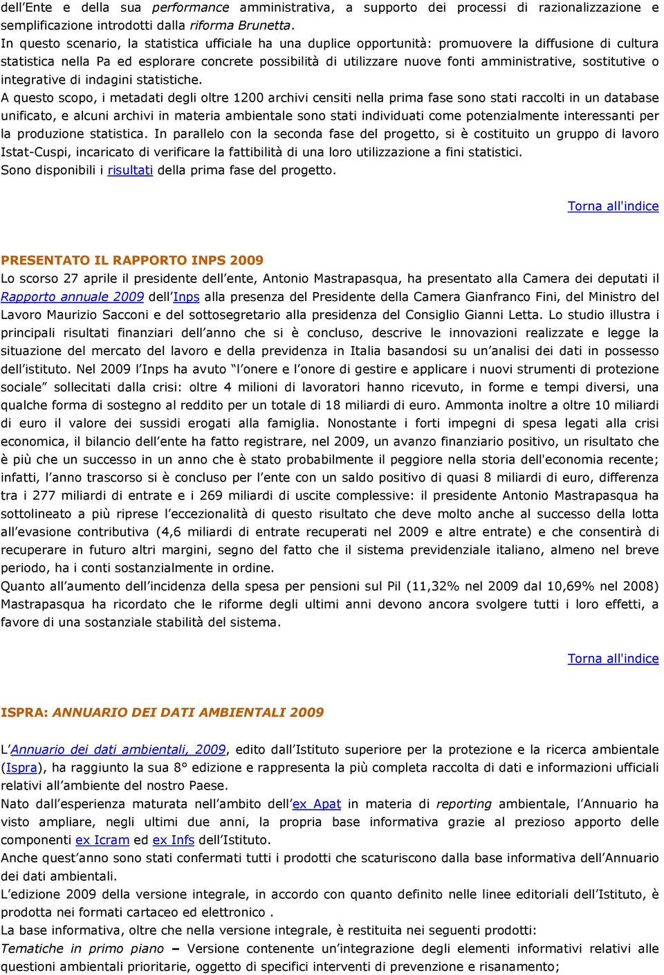 amministrative, sostitutive o integrative di indagini statistiche.