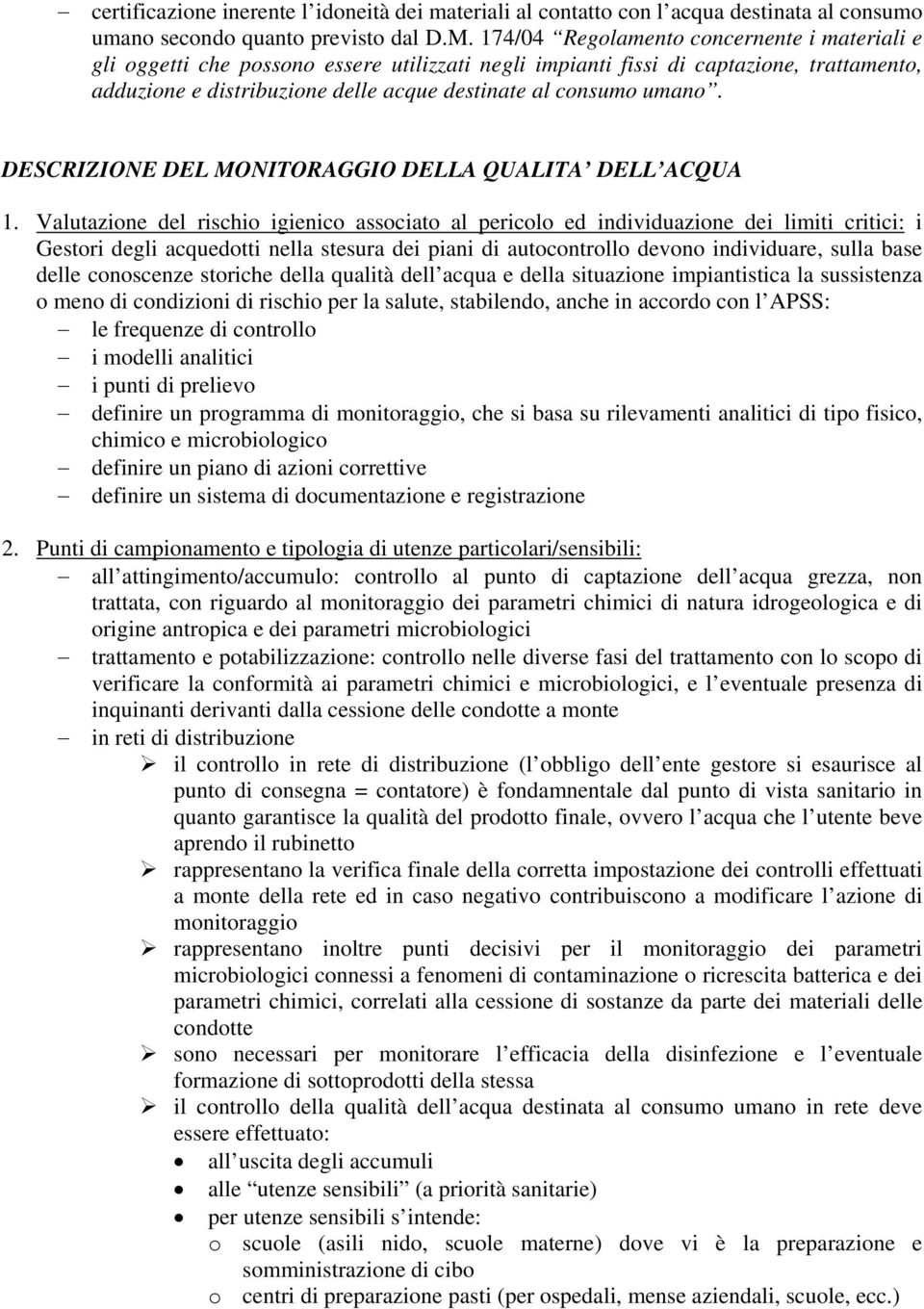 umano. DESCRIZIONE DEL MONITORAGGIO DELLA QUALITA DELL ACQUA 1.