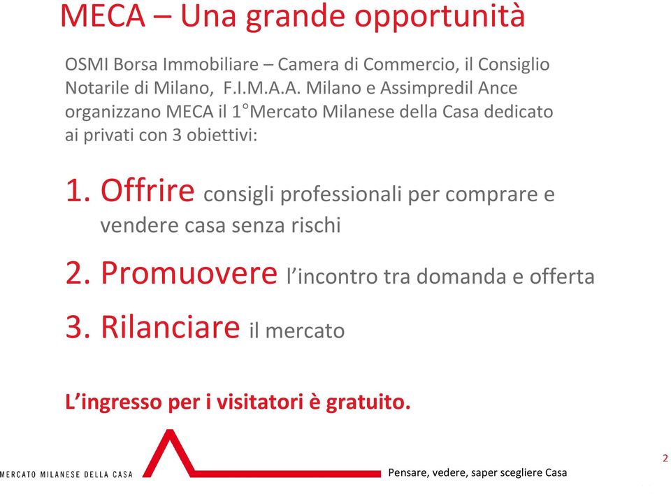 A.Milano e AssimpredilAnce organizzano MECA il 1 Mercato Milanese della Casa dedicato ai privati con 3