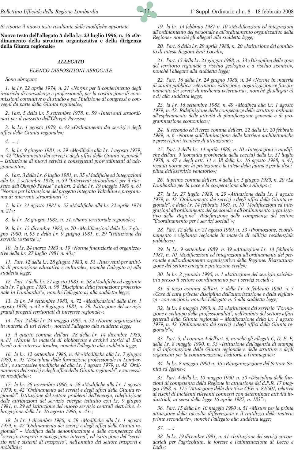 21 «Norme per il conferimento degli incarichi di consulenza e professionali, per la costituzione di commissioni consultive o di studio e per l indizione di congressi o convegni da parte della Giunta