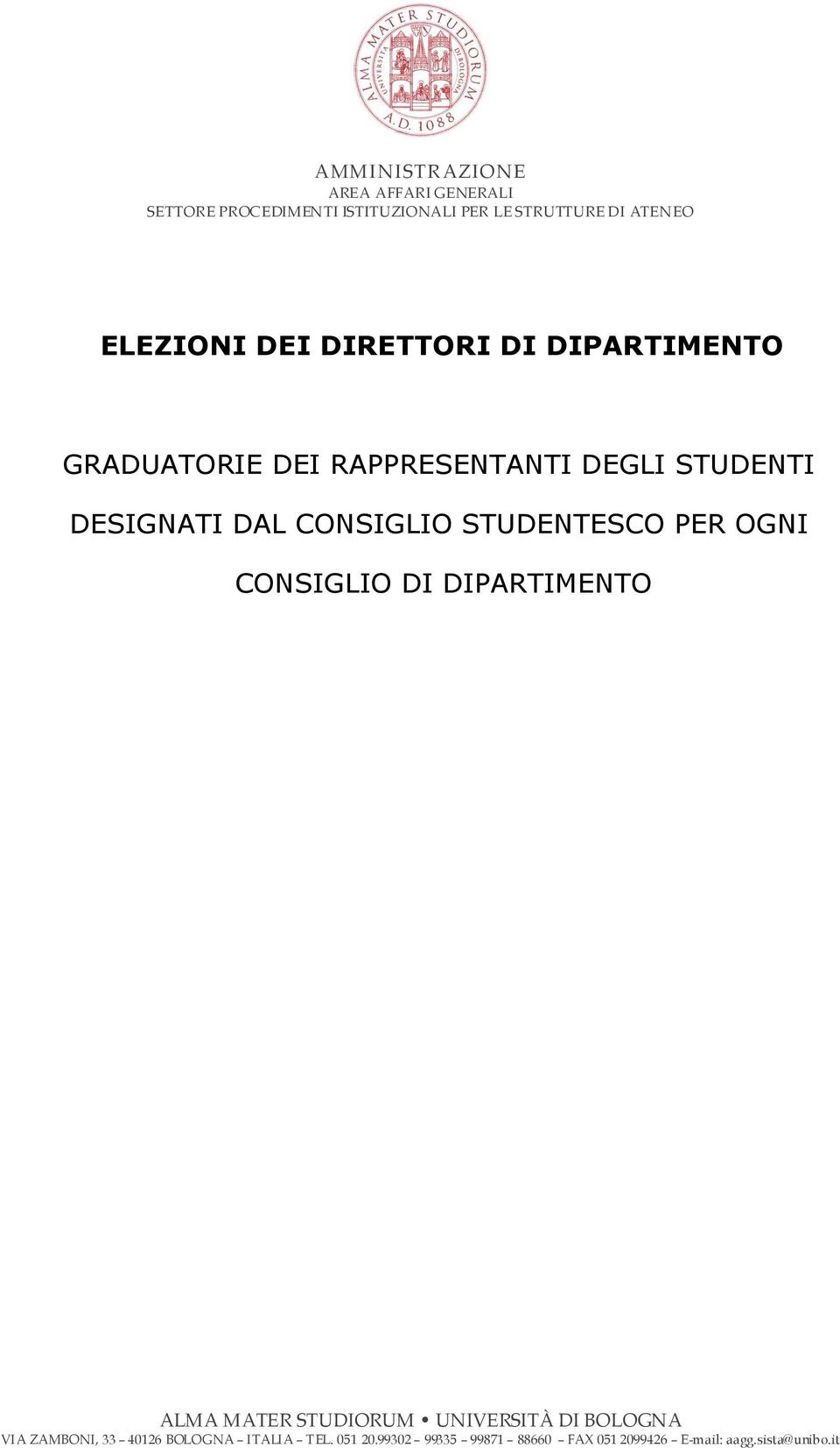 DESIGATI DAL COSIGLIO STUDETESCO PER OGI COSIGLIO DI DIPARTIMETO ALMA MATER STUDIORUM