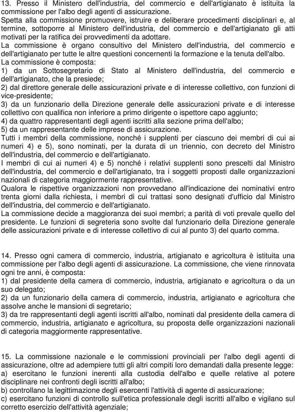 ratifica dei provvedimenti da adottare.