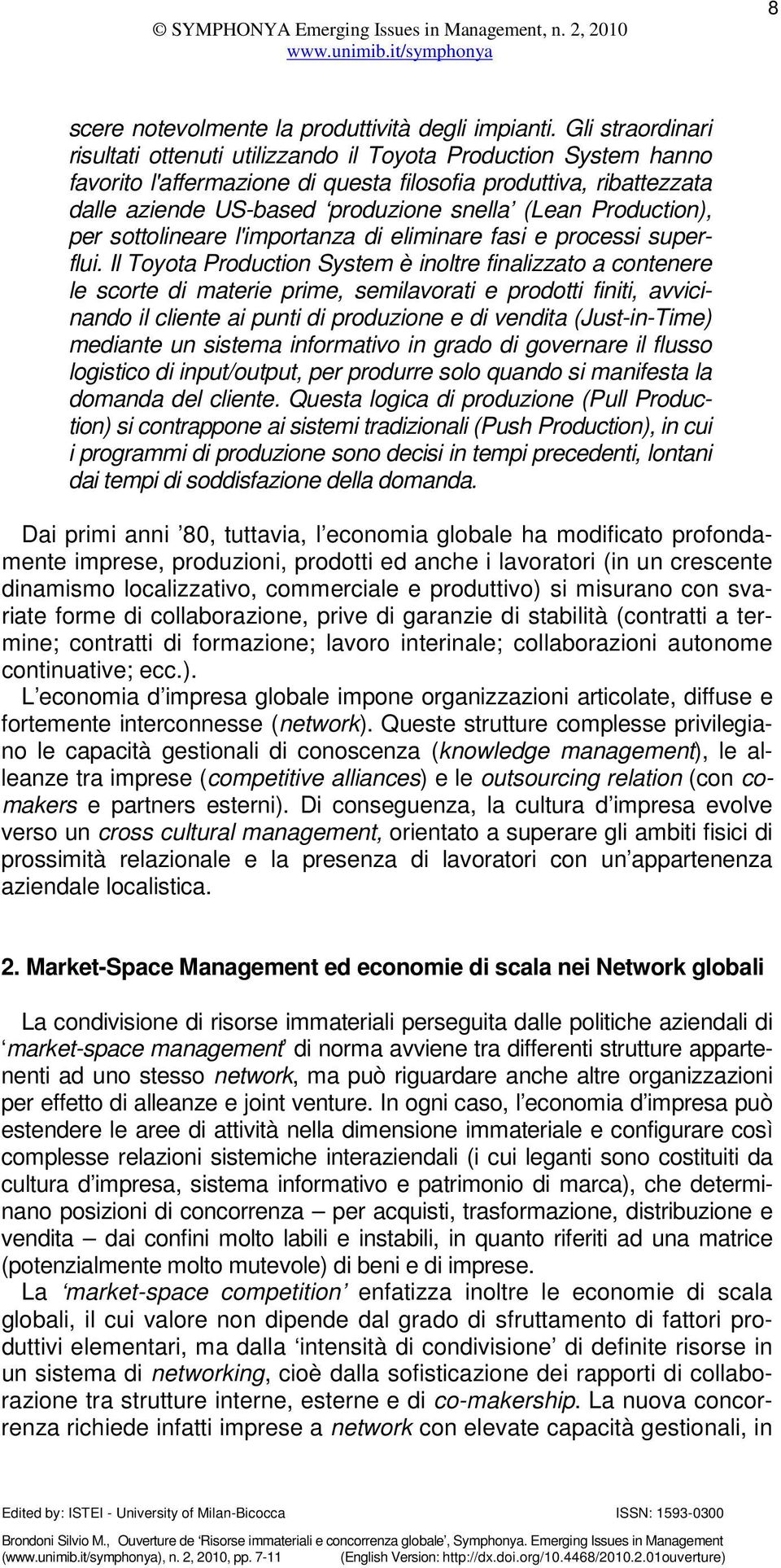 Production), per sottolineare l'importanza di eliminare fasi e processi superflui.