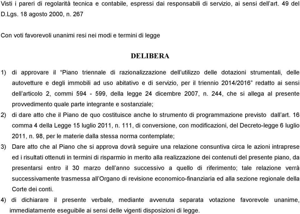 immobili ad uso abitativo e di servizio, per il triennio 2014/2016 redatto ai sensi dell articolo 2, commi 594-599, della legge 24 dicembre 2007, n.