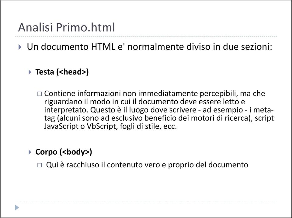 immediatamente percepibili, ma che riguardanoilmodoin cui ildocumentodeveesserelettoe interpretato.