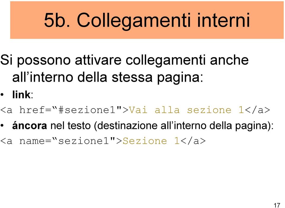 #sezione1">vai alla sezione 1</a> áncora nel testo