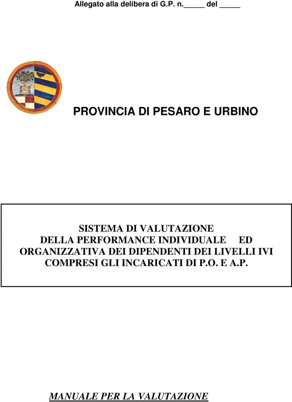 DELLA PERFORMANCE INDIVIDUALE ED ORGANIZZATIVA DEI