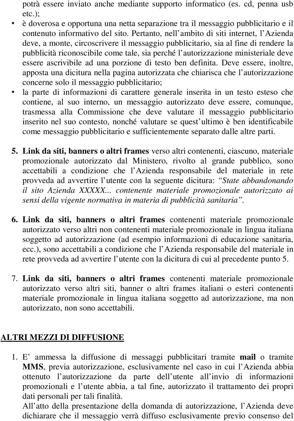 ministeriale deve essere ascrivibile ad una porzione di testo ben definita.