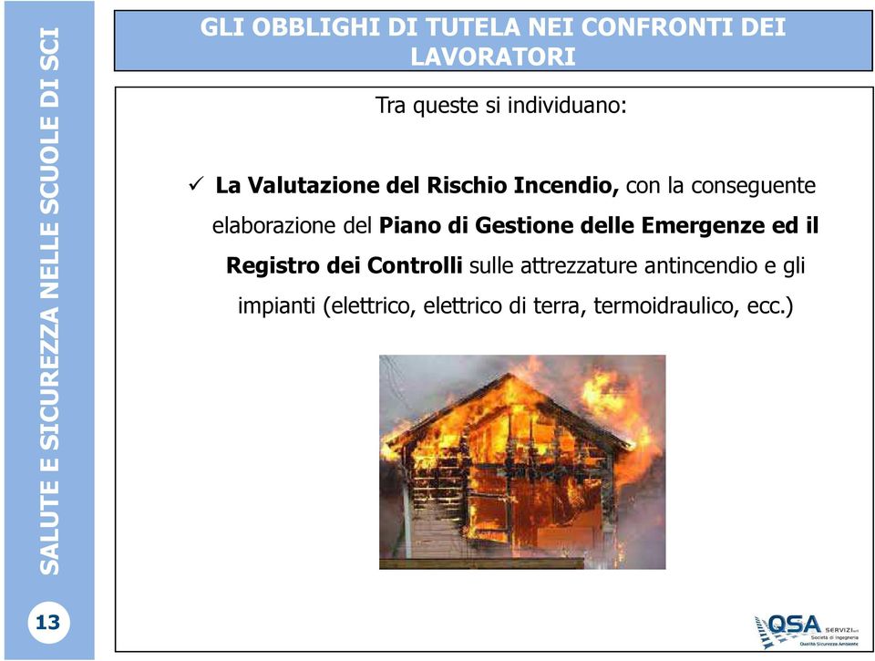 di Gestione delle Emergenze ed il Registro dei Controlli sulle attrezzature