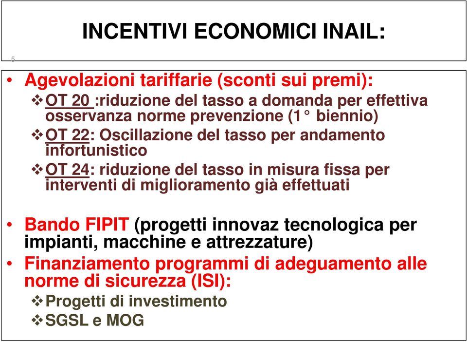 tasso in misura fissa per interventi di miglioramento già effettuati Bando FIPIT (progetti innovaz tecnologica per impianti,