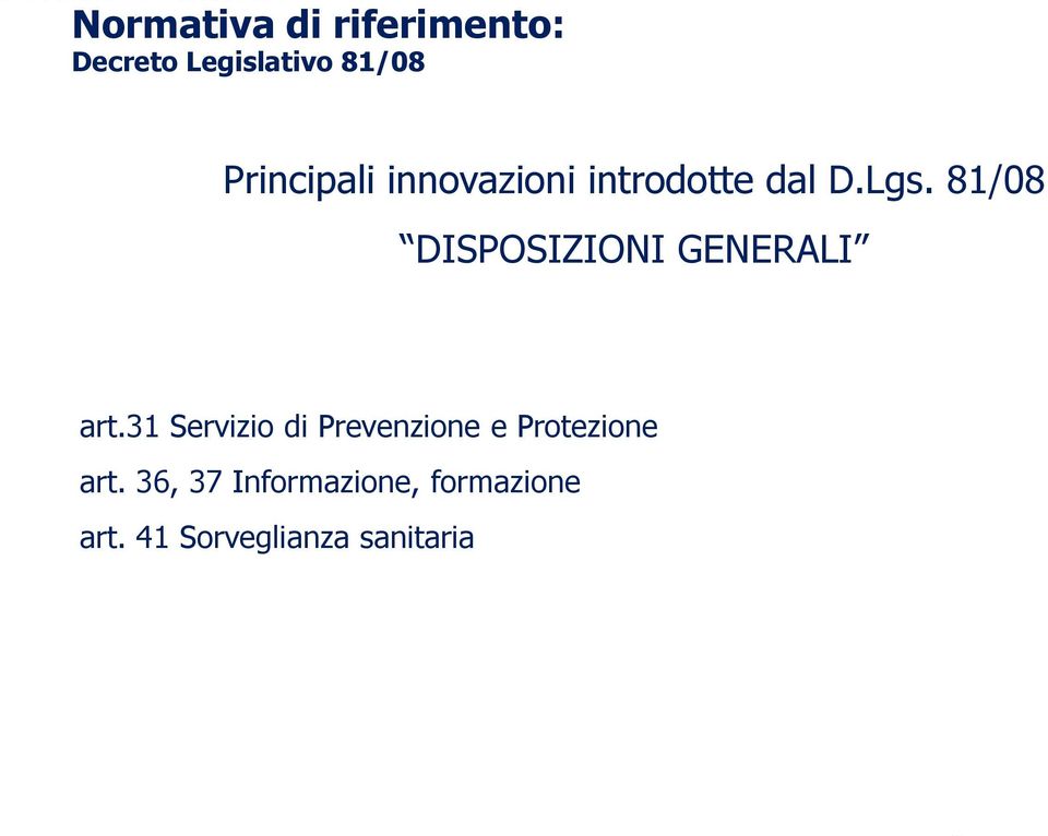 81/08 DISPOSIZIONI GENERALI art.